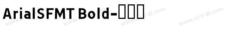 ArialSFMT Bold字体转换